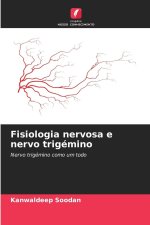 Fisiologia nervosa e nervo trigémino