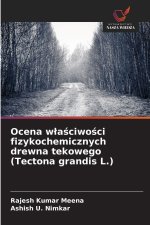 Ocena w¿a¿ciwo¿ci fizykochemicznych drewna tekowego (Tectona grandis L.)