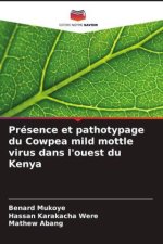 Présence et pathotypage du Cowpea mild mottle virus dans l'ouest du Kenya