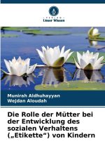 Die Rolle der Mütter bei der Entwicklung des sozialen Verhaltens (