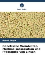 Genetische Variabilität, Merkmalsassoziation und Pfadstudie von Linsen