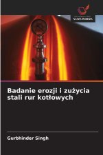 Badanie erozji i zu¿ycia stali rur kot¿owych