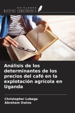 Análisis de los determinantes de los precios del café en la explotación agrícola en Uganda