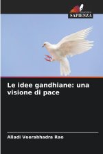 Le idee gandhiane: una visione di pace