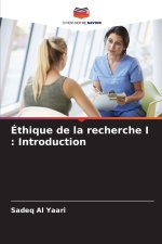 Éthique de la recherche I : Introduction