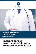 Im Krankenhaus erworbene Infektionen Keime im weißen Kittel