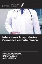 Infecciones hospitalarias Gérmenes en bata blanca