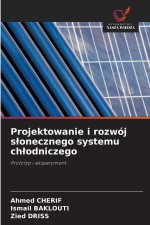 Projektowanie i rozwój s¿onecznego systemu ch¿odniczego