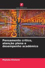 Pensamento crítico, atenção plena e desempenho académico