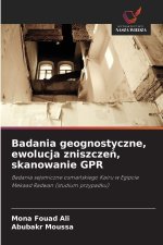 Badania geognostyczne, ewolucja zniszcze¿, skanowanie GPR
