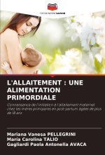L'ALLAITEMENT : UNE ALIMENTATION PRIMORDIALE