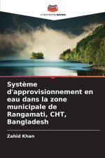 Système d'approvisionnement en eau dans la zone municipale de Rangamati, CHT, Bangladesh