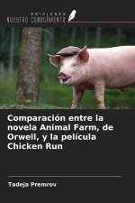 Comparación entre la novela Animal Farm, de Orwell, y la película Chicken Run