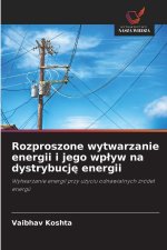 Rozproszone wytwarzanie energii i jego wp¿yw na dystrybucj¿ energii