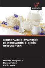 Konserwacja ¿ywno¿ci: zastosowanie olejków eterycznych