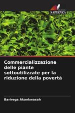 Commercializzazione delle piante sottoutilizzate per la riduzione della povertà