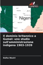 Il dominio britannico a Gumel: uno studio sull'amministrazione indigena 1903-1939