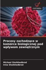 Procesy zachodz¿ce w komórce biologicznej pod wp¿ywom zewn¿trznym