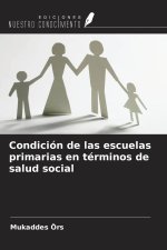 Condición de las escuelas primarias en términos de salud social