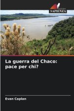 La guerra del Chaco: pace per chi?