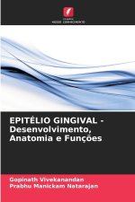 EPITÉLIO GINGIVAL - Desenvolvimento, Anatomia e Funções