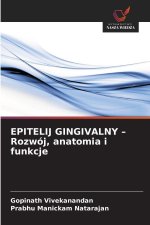 EPITELIJ GINGIVALNY - Rozwój, anatomia i funkcje