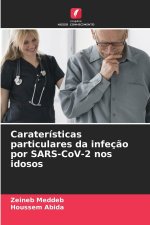 Caraterísticas particulares da infeção por SARS-CoV-2 nos idosos