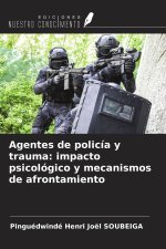 Agentes de policía y trauma: impacto psicológico y mecanismos de afrontamiento