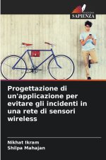 Progettazione di un'applicazione per evitare gli incidenti in una rete di sensori wireless