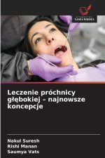 Leczenie próchnicy g¿¿bokiej - najnowsze koncepcje