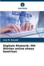 Digitale Rhetorik: Mit Worten online etwas bewirken