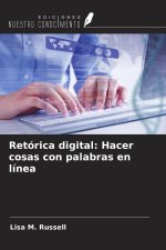 Retórica digital: Hacer cosas con palabras en línea