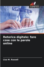 Retorica digitale: fare cose con le parole online