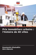 Prix immobiliers urbains : l'histoire de 48 villes