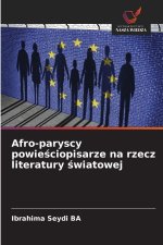 Afro-paryscy powie¿ciopisarze na rzecz literatury ¿wiatowej