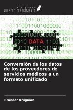 Conversión de los datos de los proveedores de servicios médicos a un formato unificado