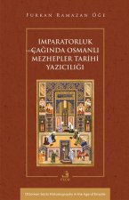 Imparatorluk Caginda Osmanli Mezhepler Tarihi Yaziciligi