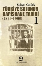 Türkiye Solunun Hapishane Tarihi 1 1839-1960