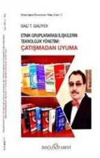 Etnik Gruplararasi Iliskilerin Teknolojik Yönetimi Catismadan Uyuma