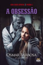 A OBSESSÃO - SÉRIE EPISÓDIO 1