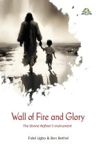 Wall of Fire and Glory