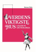 Verdens viktigste hus ligger på Grünerløkka