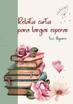 Relatos cortos para largas esperas