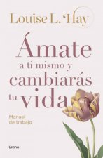 Ámate a ti mismo y cambiarás tu vida