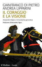 coraggio e la visione. Alessandro Magno e la leadership generativa