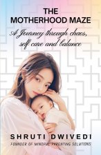 THE MOTHERHOOD MAZE