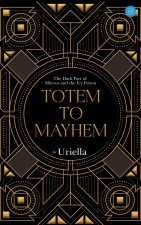 Totem To Mayhem