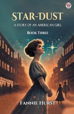 Star-Dust A Story Of An American Girl Book Three