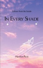In Every Shade