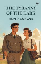 The Tyranny Of The Dark